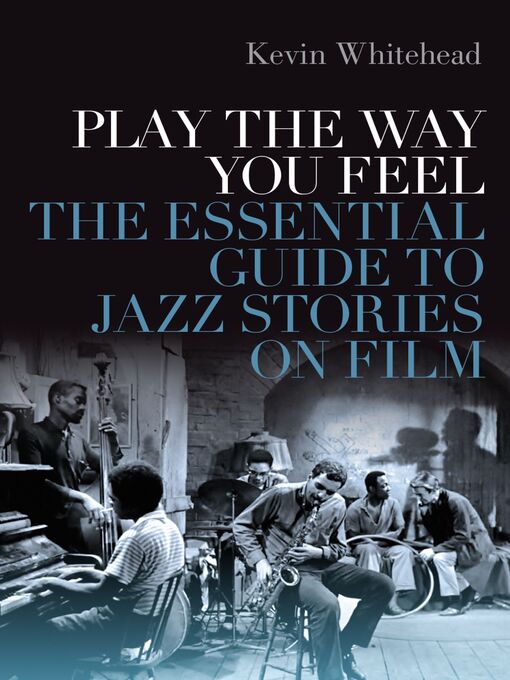 Title details for Play the Way You Feel by Kevin Whitehead - Available